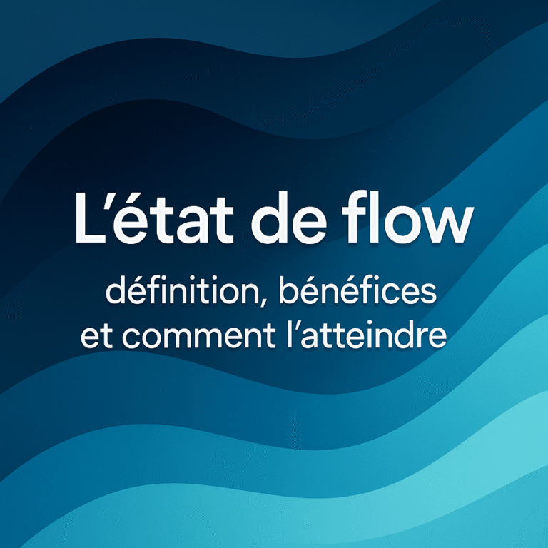 Lire la suite à propos de l’article L’état de flow : définition, bénéfices et comment l’atteindre